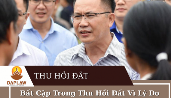 Bất Cập Trong Thu Hồi Đất Vì Lý Do Phát Triển Kinh Tế – Xã Hội Theo Luật Đất Đai 2024: Góc Nhìn Pháp Lý Và Thực Tiễn